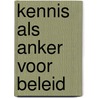 Kennis als anker voor beleid door Wim Derksen