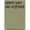 Stem van de vrijheid door Hanneke Stark-ten Voorde