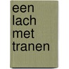 Een lach met tranen by Glenn Wijntjens