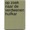 Op zoek naar de verdwenen huifkar by Joke Reijnders