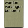 Worden Verlangen Behoren door Monica Armstrong