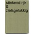 Stinkend rijk & zielsgelukkig