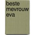Beste mevrouw Eva