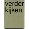 Verder kijken door Esther Kinsky