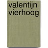 Valentijn vierhoog door Martien Sentjens
