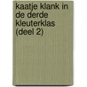 Kaatje Klank in de derde kleuterklas (deel 2) door Marlies Algoet