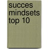 Succes Mindsets Top 10 door Afra Kortram