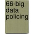 66-Big data policing