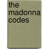 The Madonna Codes by Patty Harpenau