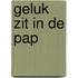 Geluk zit in de pap