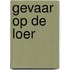 Gevaar op de loer