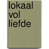 Lokaal vol liefde door Denise Meijer