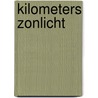 Kilometers zonlicht door Marike Goslinga