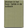 Dromen in het hooi / Liefde in de outback by Roxann Delaney