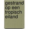 Gestrand op een tropisch eiland door Lucy King