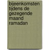 Bijeenkomsten tijdens de gezegende maand ramadan door Mohammed Bin Saalih Al-'Oethaymien