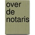 Over de notaris