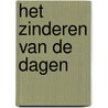 Het zinderen van de dagen door Marianne Grootenboer