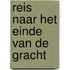 Reis naar het einde van de gracht