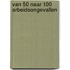 Van 50 naar 100 arbeidsongevallen