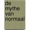 De mythe van normaal by Gabor Mate