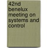 42nd Benelux Meeting on Systems and Control door Onbekend