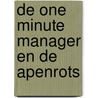 De One Minute Manager en de apenrots by Kenneth Blanchard