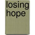 Losing Hope