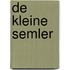 De kleine Semler