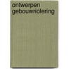 Ontwerpen gebouwriolering door Onbekend