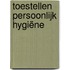 Toestellen persoonlijk hygiëne
