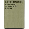 Arbeidsgerechten en sociaal procesrecht E-book door Onbekend