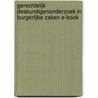 Gerechtelijk deskundigenonderzoek in burgerlijke zaken E-book door Onbekend