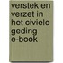 Verstek en verzet in het civiele geding E-book