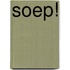 Soep!