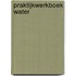 Praktijkwerkboek water
