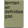 Termen en definities gas door Onbekend