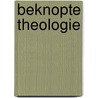 Beknopte theologie by J.I. Packer