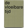 De Vloeibare Tijd door Peter Kouwenberg