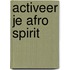 Activeer je Afro Spirit