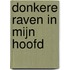 Donkere raven in mijn hoofd