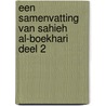 Een samenvatting van Sahieh Al-Boekhari Deel 2 door Ahmed ibn Abdil-Latief Az-Zabiedie