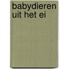 Babydieren uit het ei by Robert Burton