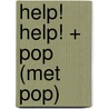 Help! Help! + pop (met pop) by Dirk Nielandt