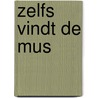 Zelfs vindt de mus by Thomas Jacobsen