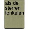 Als de sterren fonkelen by Jet Nijland