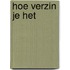 Hoe verzin je het