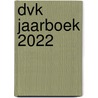 DVK Jaarboek 2022 door Onbekend
