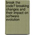 Break the Code? Breaking Changes and Their Impact on Software Evolution