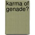Karma of Genade?